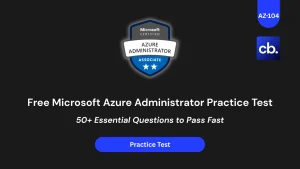 Free Azure AZ-104 Practice Test: 50+ Essential Questions to Pass Fast