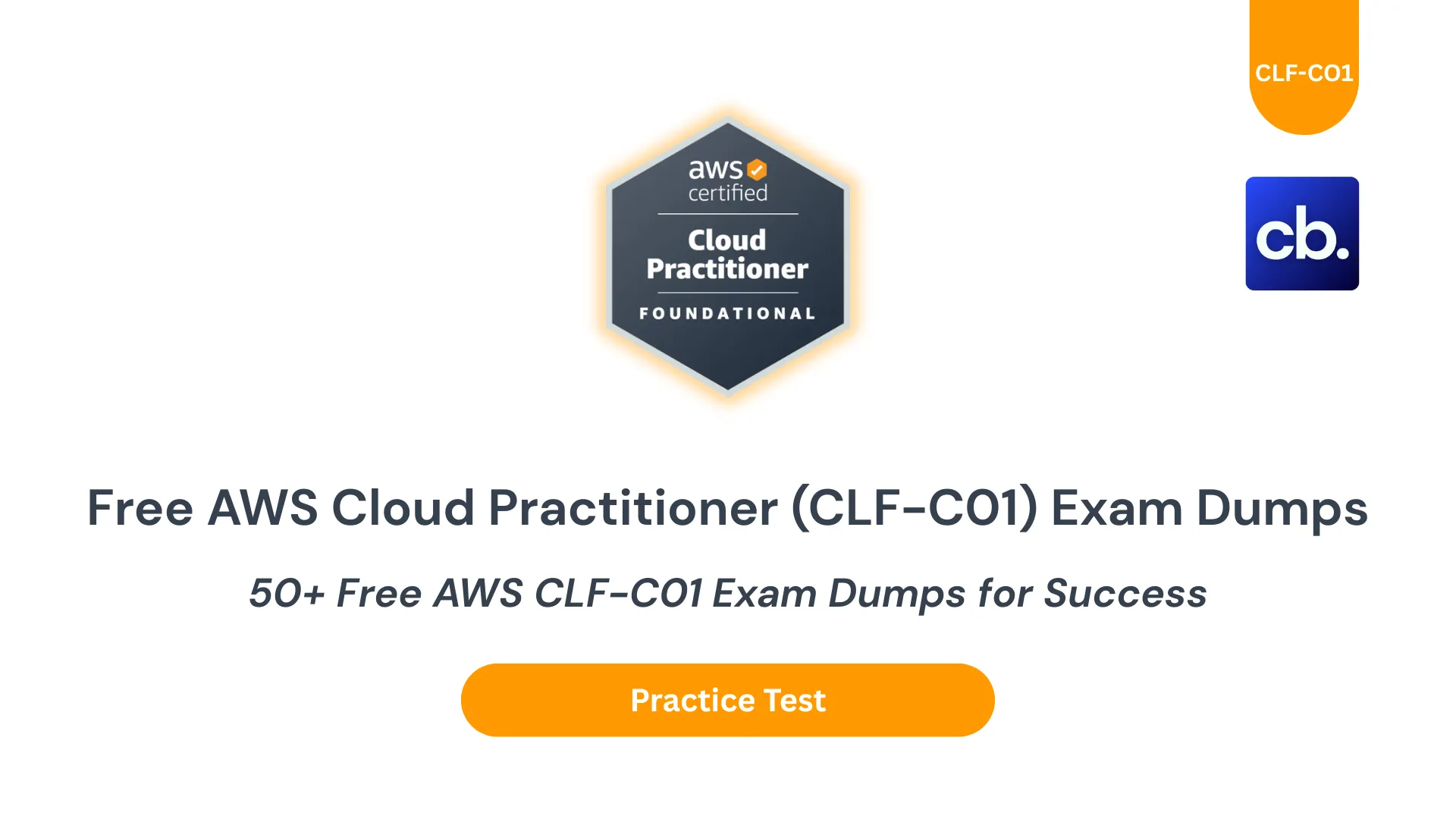 50+ Free AWS CLF-C01 Exam Dumps for Success