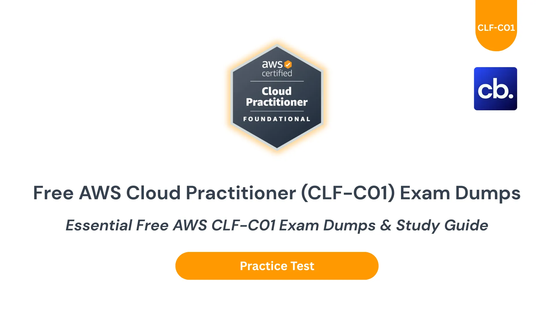 Essential Free AWS CLF-C01 Exam Dumps & Study Guide