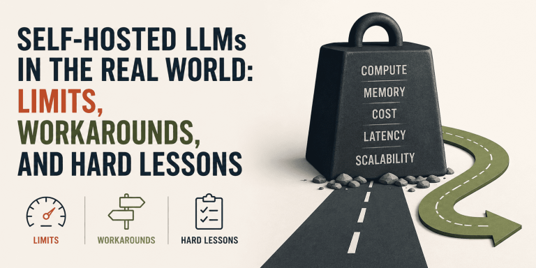 kdn self hosted llms in the real world limits workarounds and hard lessons